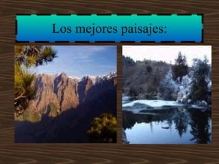 Los mejores paisajes: