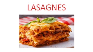 LASAGNES