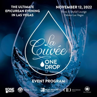 NOVEMBER 12, 2022
THE ULTIMATE
EPICUREAN EVENING
IN LAS VEGAS
Rivea & Skyfall Lounge
Delano Las Vegas
EVENT PROGRAM
 