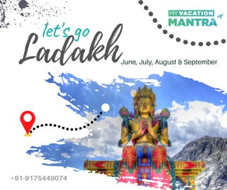 +91-9175449074
Ladakh
let's go
June, July, August & September
 