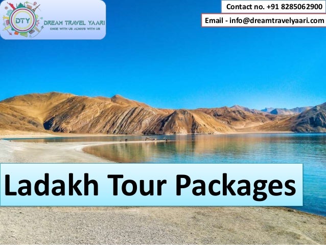 Ladakh Tour Packages
Contact no. +91 8285062900
Email - info@dreamtravelyaari.com
 
