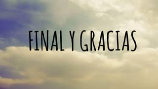 FINAL Y GRACIAS 
