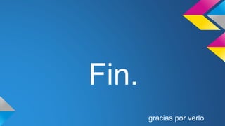 Fin. 
gracias por verlo 
