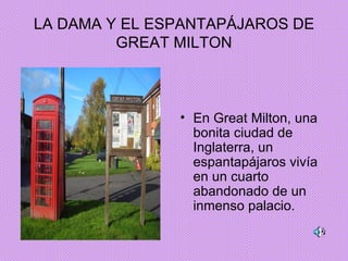 LA DAMA Y EL ESPANTAPÁJAROS DE GREAT MILTON ,[object Object]