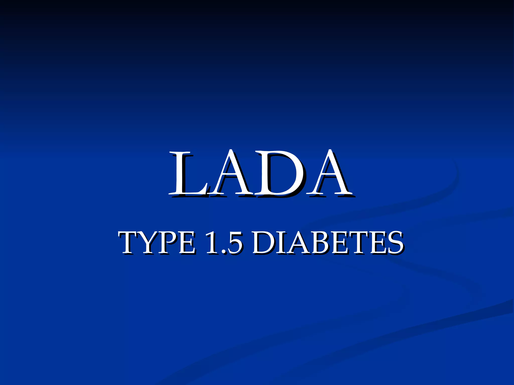 LADA & MODY DIABETES | PPT