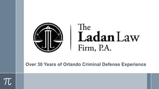 Over 30 Years of Orlando Criminal Defense Experience
 