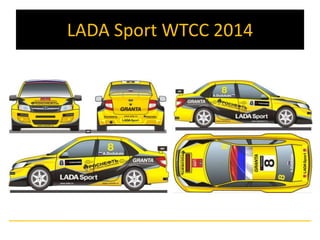 LADA Sport WTCC 2014 
 