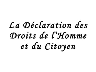 La DéClaration Des Droits De L’Homme Et Du | PPT