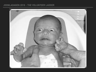 JOOMLADAGEN 2016 - THE VOLUNTEER LADDER
 