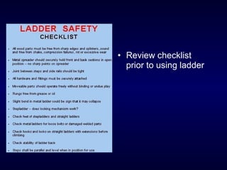 • Review checklist
prior to using ladder
 