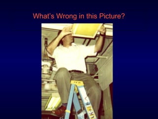 What’s Wrong in this Picture?What’s Wrong in this Picture?
 