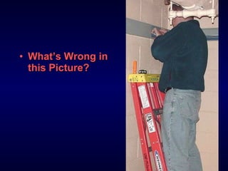 • What’s Wrong inWhat’s Wrong in
this Picture?this Picture?
 