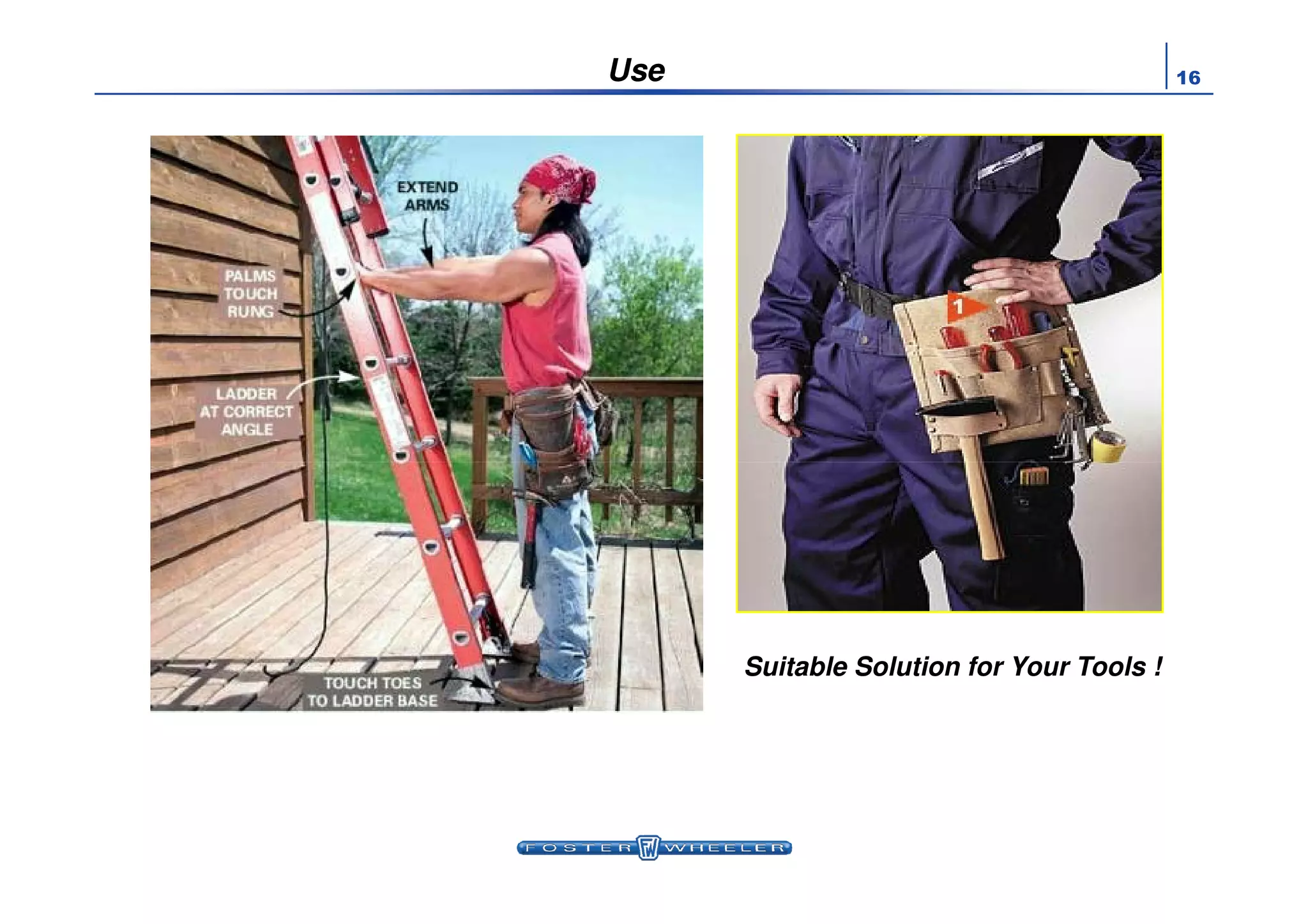 16Use
Suitable Solution for Your Tools !
 