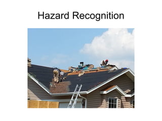 Hazard Recognition
 