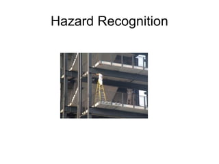 Hazard Recognition
 