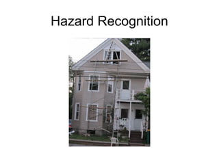 Hazard Recognition
 