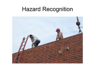 Hazard Recognition
 