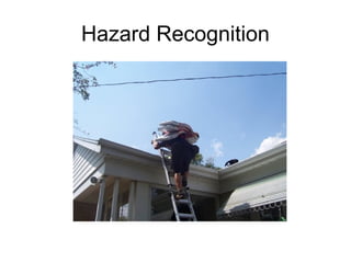 Hazard Recognition

 