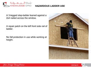 HAZARDOUS LADDER USE
A 3-legged step-ladder leaned against a
2x4 nailed across the window.
A repair patch on the left front side rail of
ladder.
No fall protection in use while working at
height.
 
