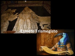 Ermete Trismegisto
 