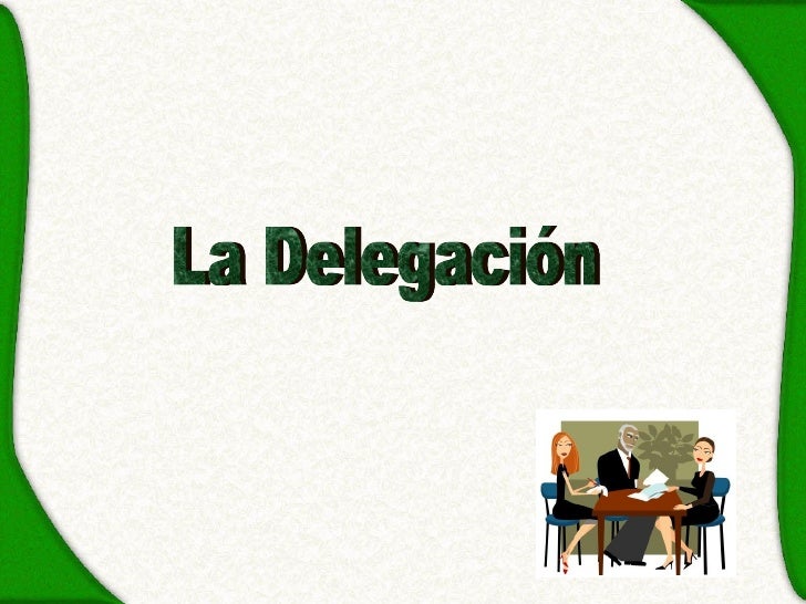 La DelegacióN
