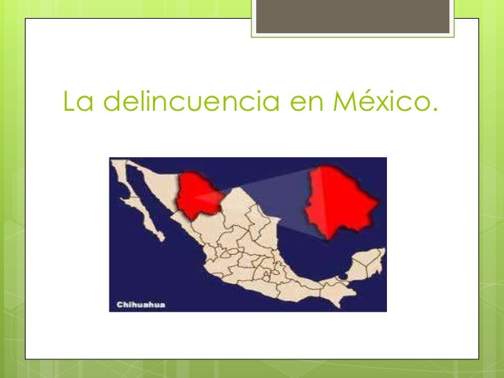 La delincuencia en méxico