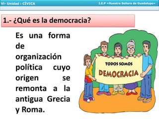 Vi- Unidad : CÍVICA I.E.P «Nuestra Señora de Guadalupe»
 