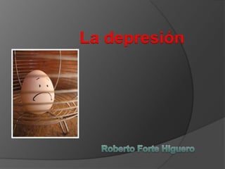 La depresión
 
