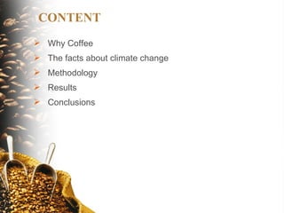 The implications of climate change for agriculture in Mesoamerica and the livelihoods of smallholder coffee farmers.