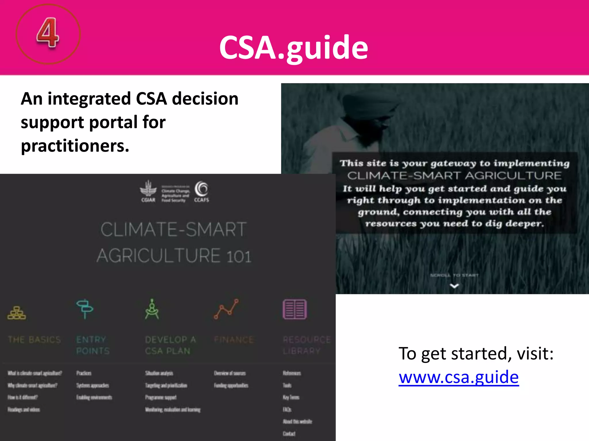 CSA.guide
An integrated CSA decision
support portal for
practitioners.
To get started, visit:
www.csa.guide
 