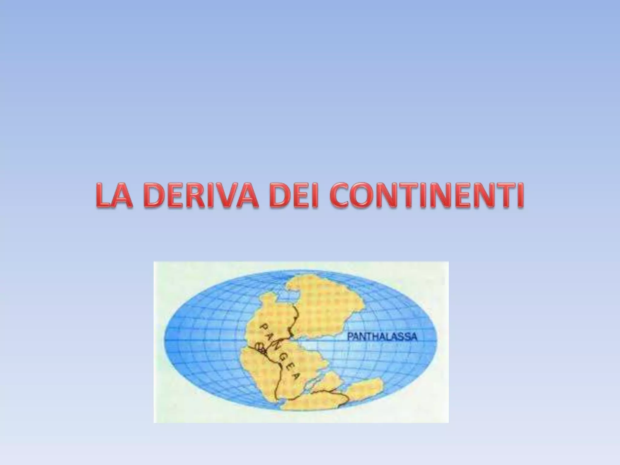 La deriva dei continenti | PPT