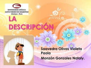  Saavedra Olivos Violeta
Paola
 Monzón Gonzales Nataly.
 