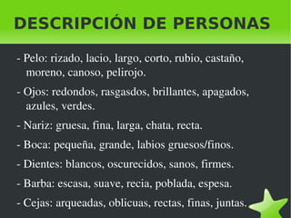- De los primeros planos al fondo o al contrario. 