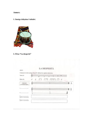 Annex:


1. Imatge dolçaina i tabalet:




2. Fitxa “La despertà”
 