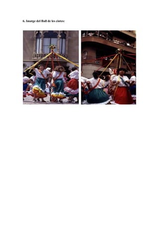 6. Imatge del Ball de les cintes:
 