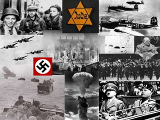 La Deuxième Guerre mondiale
(1er septembre 1939 au 2 septembre
1945)
 