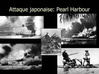 Attaque japonaise: Pearl Harbour 