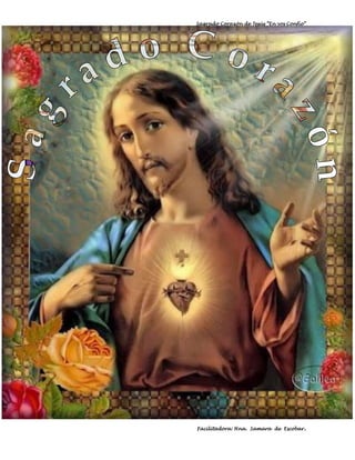 Sagrado Corazón de Jesús “En vos Confío”




Facilitadora: Hna. Samara de Escobar.
 