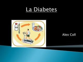 La Diabetes Alex Coll 