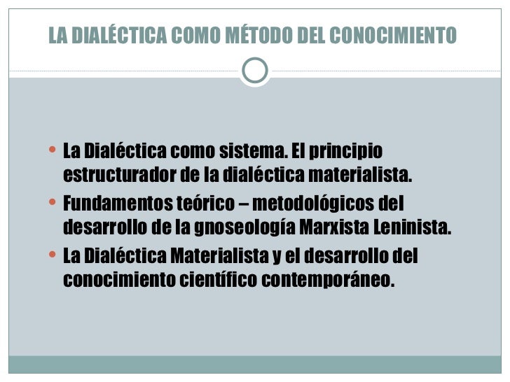 La dialéctica como método del conocimiento