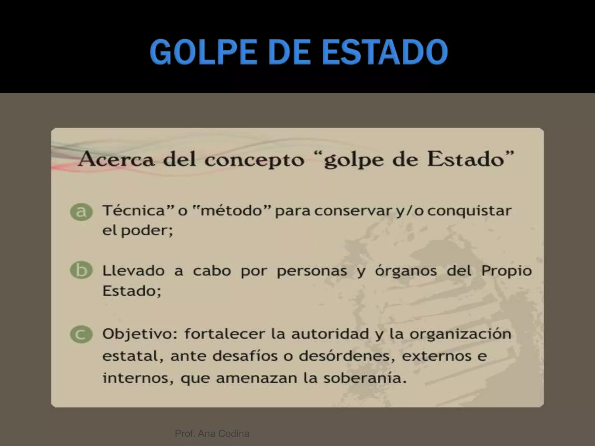 GOLPE DE ESTADOProf. Ana Codina