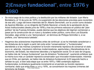 2)Ensayo fundacional”, entre 1976 y 1980<br />Se inicia luego de la crisis política y la destitución por los militares del...