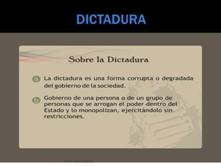 DICTADURA<br />Prof. Ana Codina<br />