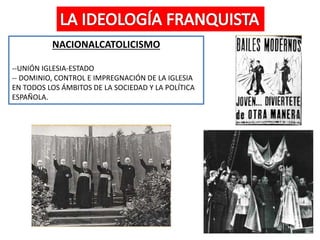NACIONALCATOLICISMO
--UNIÓN IGLESIA-ESTADO
-- DOMINIO, CONTROL E IMPREGNACIÓN DE LA IGLESIA
EN TODOS LOS ÁMBITOS DE LA SOCIEDAD Y LA POLÍTICA
ESPAÑOLA.
 