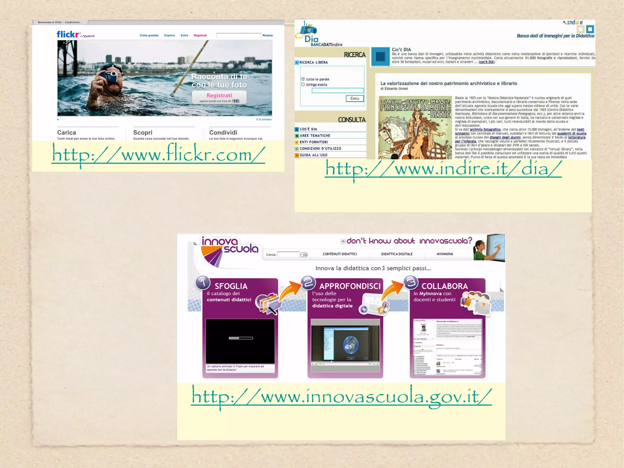 http://www.flickr.com/
                           http://www.indire.it/dia/




              http://www.innovascuola.gov.it/
 