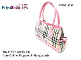 Buy Stylish Ladies Bag
from Online Shopping in Bangladesh
 