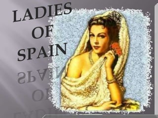 LADIES OF  SPAIN 