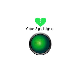 2
Green Signal Lights
 