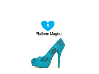3
Platform Magics
 