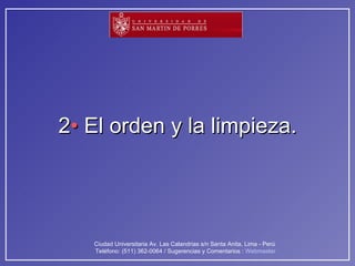 2 •  El orden y la limpieza. 